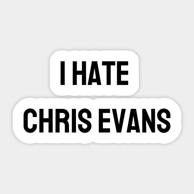 I hate Chris Evans Sticker by TeaShirts